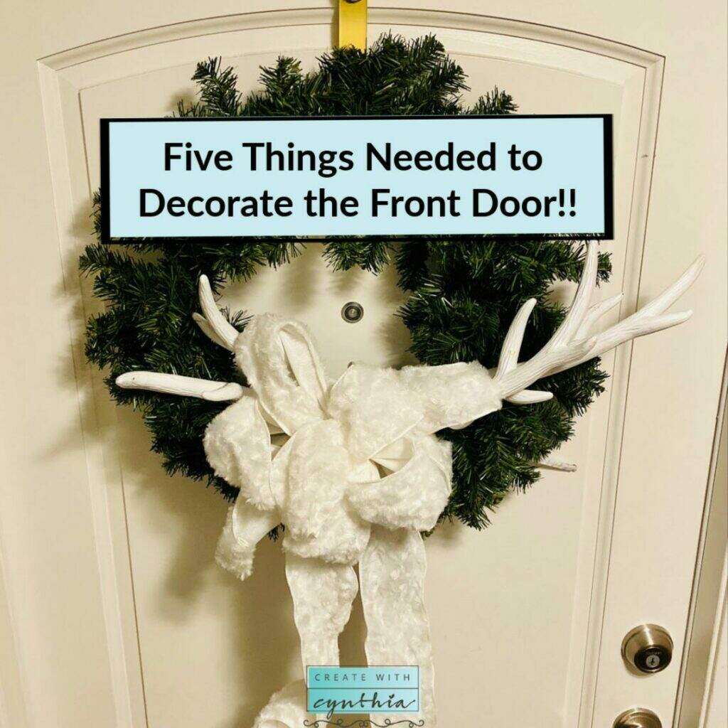 Five things needed to decorate the front door on the Weekly Round Up.