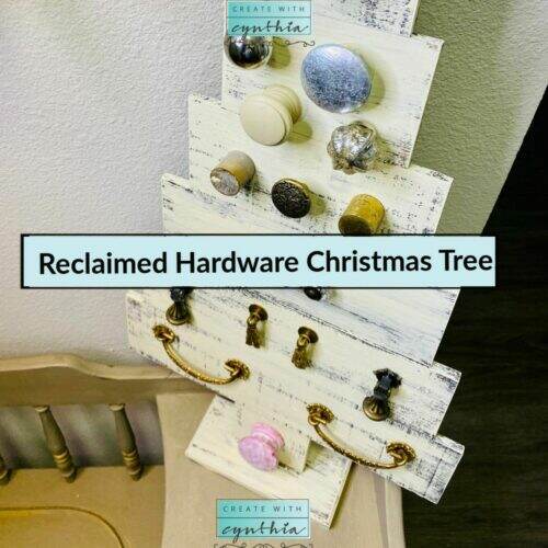 christmas tree, vintage decor, vintage furniture makeover, diy home decor, create with cynthia, cynthia nessel, reclaimed hardware christmas tree, old knobs christmas tree, restored hardware, old knobs on a christmas tree, vintage Christmas tree, up cycled Christmas tree, debi’s design diary diy paint, chalk paint, clay paint, believe sign, front porch decor, front door decor