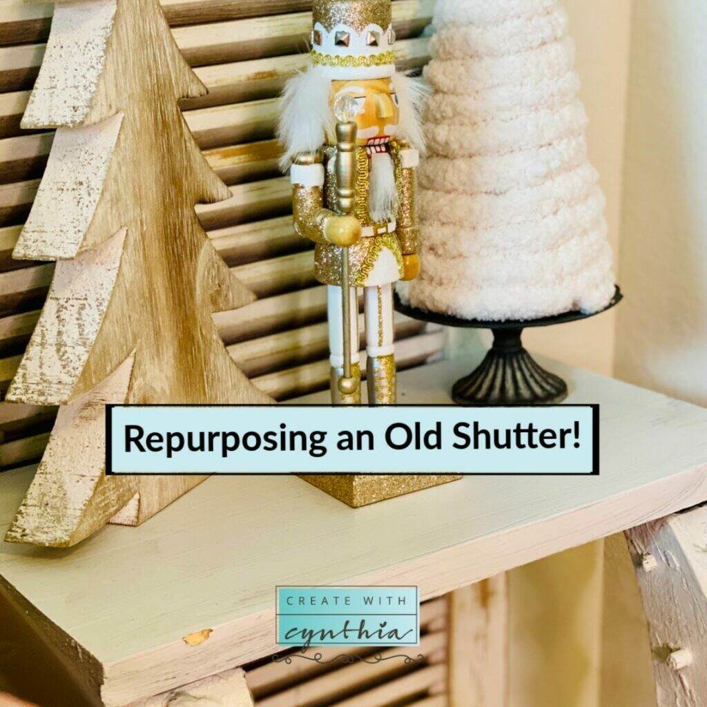 Repurposing an old shutter on Weekly Round Up.