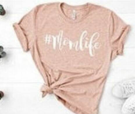 Mom Life Shirt!