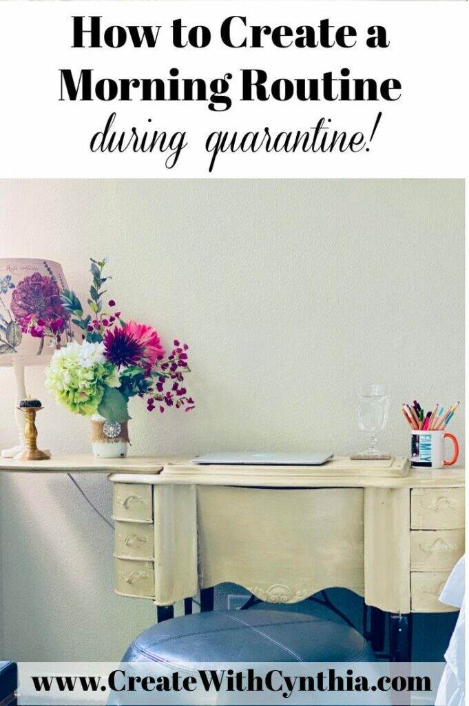 How to Create a Morning Routine during Quarantine!